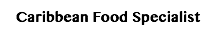 Caribbean Food Specialist